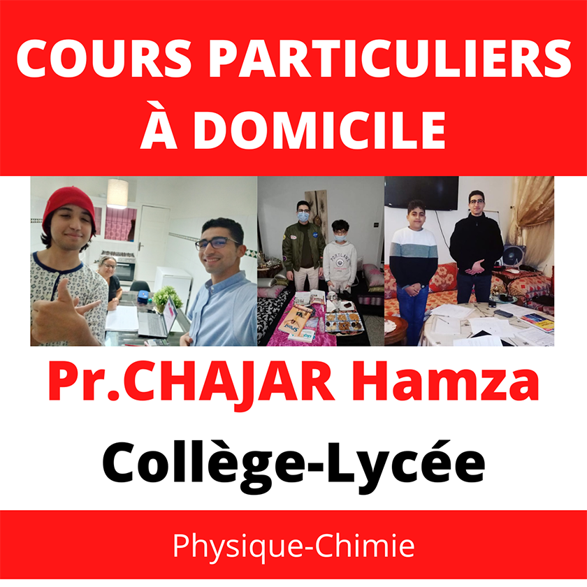 CHAJAR, Cours particuliers | Physique-Chimie | Pr.CHAJAR Hamza, Casablanca